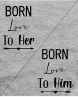 Marškinėliai Poroms Born Love Marškinėliai Poroms Born Love